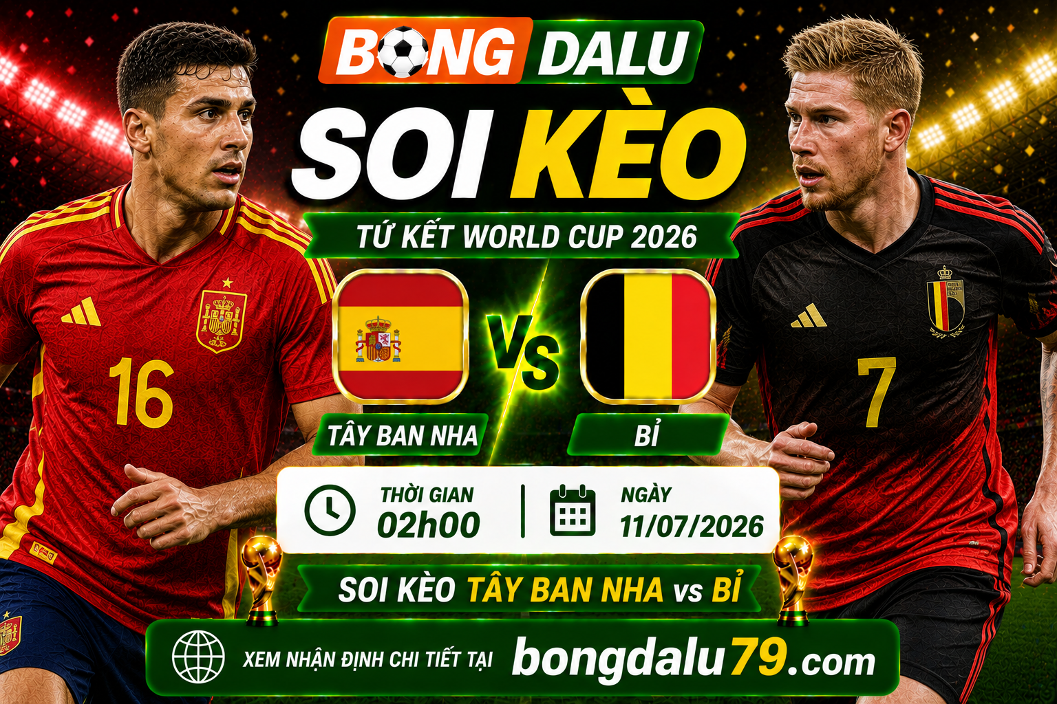 Soi Kèo Tây Ban Nha vs Bỉ 02h00 11/07 – Tứ kết World Cup 2026